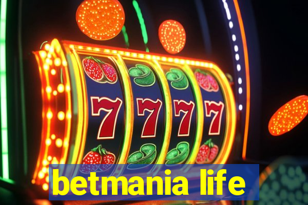 betmania life